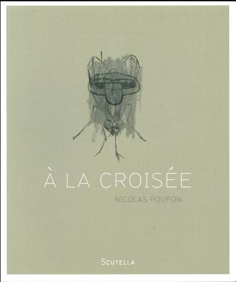 Couverture du livre « À la croisée » de Nicolas Poupon aux éditions Scutella