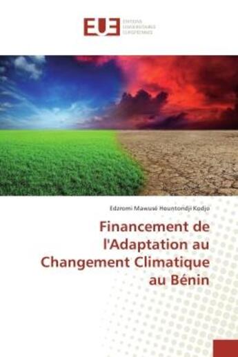 Couverture du livre « Financement de l'Adaptation au Changement Climatique au BENIN » de Edzromi Kodjo aux éditions Editions Universitaires Europeennes