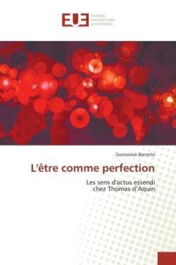 Couverture du livre « L'etre comme perfection » de Barrette-G aux éditions Editions Universitaires Europeennes