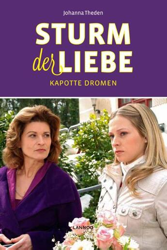 Couverture du livre « Sturm der Liebe - Kapotte dromen » de Johanna Theden aux éditions Terra - Lannoo, Uitgeverij