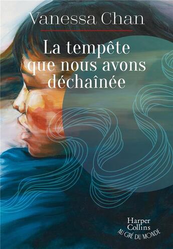 Couverture du livre « La tempête que nous avons déchaînée » de Vanessa Chan aux éditions Harpercollins