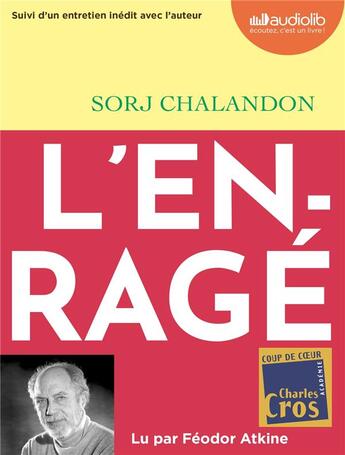 Couverture du livre « L'enrage - audio » de Sorj Chalandon aux éditions Audiolib