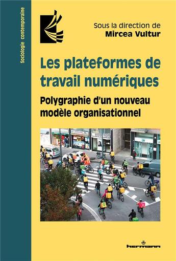 Couverture du livre « Les plateformes de travail numériques : polygraphie d'un nouveau modèle organisationnel » de Mircea Vultur et Collectif aux éditions Hermann