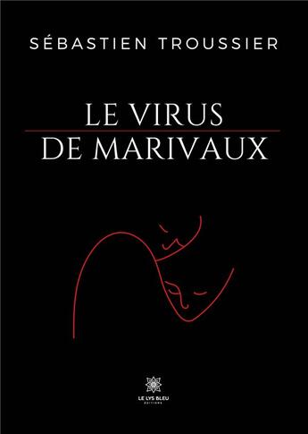 Couverture du livre « Le virus de Marivaux » de Sebastien Troussier aux éditions Le Lys Bleu