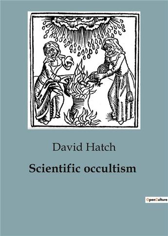 Couverture du livre « Scientific occultism » de Hatch David aux éditions Culturea