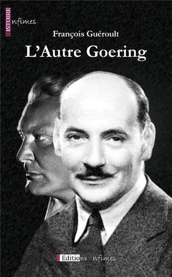 Couverture du livre « L'autre Goering » de Francois Gueroult aux éditions Infimes