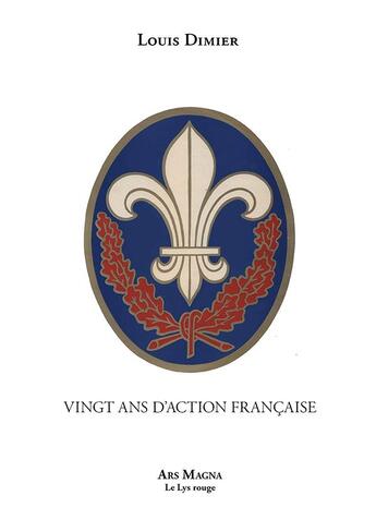 Couverture du livre « Vingt ans d'Action Française » de Louis Dimier aux éditions Ars Magna