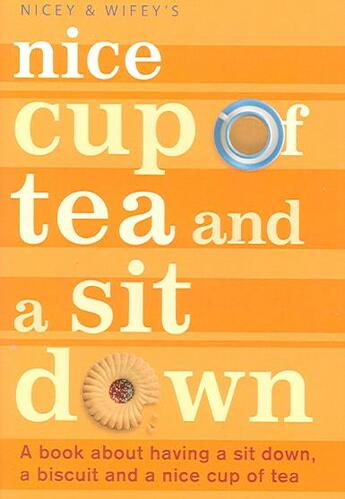 Couverture du livre « NICE CUP OF TEA AND A SIT DOWN » de Nicey et Wifey'S aux éditions Little Brown Uk