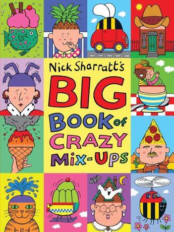 Couverture du livre « BIG BOOK OF CRAZY MIX-UPS » de Nick Sharratt aux éditions Scholastic