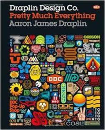 Couverture du livre « Draplin Design Co-Pretty Much Everything » de Aaron James Draplin aux éditions Abrams Uk