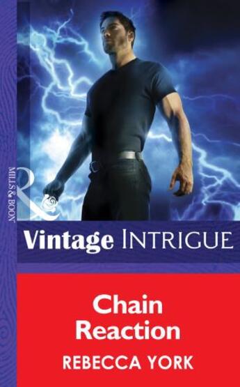 Couverture du livre « Chain Reaction (Mills & Boon Intrigue) (Security Breach - Book 1) » de Rebecca York aux éditions Mills & Boon Series