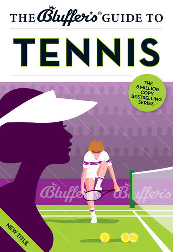 Couverture du livre « The Bluffer's Guide to Tennis » de Whitehead Dave aux éditions Bluffer's Guides