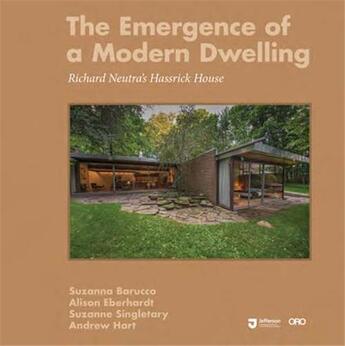 Couverture du livre « Emergence of a modern dwelling : Richard Neutra's Hassrick house » de Suzanna Barucco et Suzanne Singletary et Andrex Hart et Alison Eberhardt aux éditions Acc Art Books