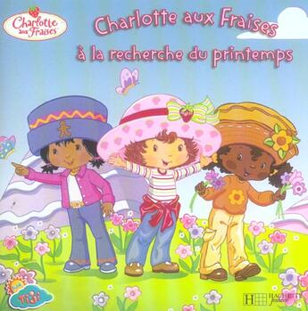 Couverture du livre « Charlotte aux Fraises ; à la recherche du printemps » de  aux éditions Le Livre De Poche Jeunesse