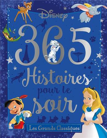 Couverture du livre « Grands classiques, 365 histoires pour le soir » de  aux éditions Disney Hachette