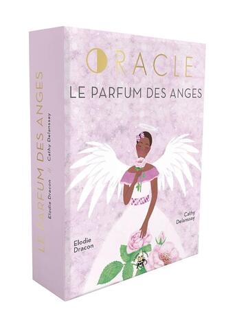 Couverture du livre « Oracle le parfum des anges » de Cathy Delanssay et Elodie Dracon aux éditions Le Lotus Et L'elephant