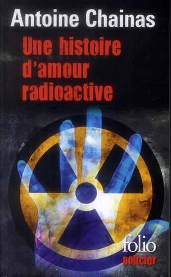 Couverture du livre « Une histoire d'amour radioactive » de Antoine Chainas aux éditions Gallimard