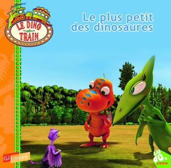 Couverture du livre « Le plus petit des dinosaures » de Vanessa Rubio aux éditions Gj Prod