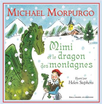 Couverture du livre « Mimi et le dragon des montagnes » de Michael Morpurgo et Helen Stephens aux éditions Gallimard-jeunesse