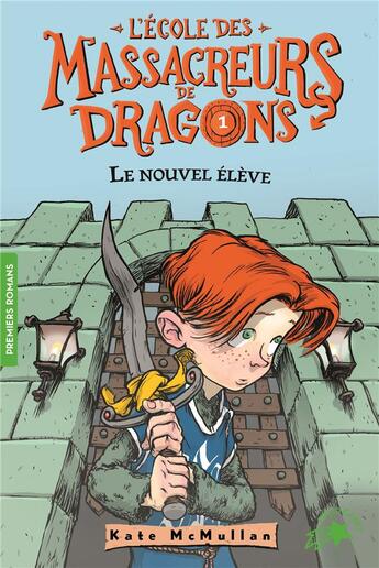 Couverture du livre « L'école des Massacreurs de dragons Tome 1 : le nouvel élève » de Kate Hall Mcmullan aux éditions Gallimard-jeunesse