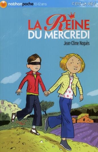 Couverture du livre « La reine du mercredi » de Jean-Come Nogues aux éditions Nathan