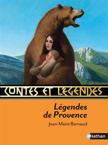 Couverture du livre « CONTES ET LEGENDES Tome 12 : légendes de Provence » de Jean-Marie Barnaud aux éditions Nathan