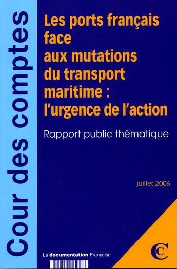 Couverture du livre « Les ports francais face aux mutations du transport maritime : l'urgence de l'action » de  aux éditions Documentation Francaise