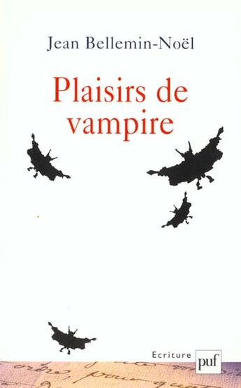 Couverture du livre « Plaisirs de vampires » de Jean Bellemin Noel aux éditions Puf