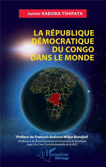 Couverture du livre « La République Démocratique du Congo dans le monde » de Junior Kabuika Tshipata aux éditions L'harmattan