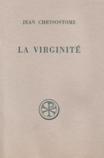 Couverture du livre « SC 125 La Virginité » de Jean Chrysostome aux éditions Cerf