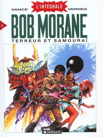 Couverture du livre « Bob Morane : Intégrale vol.4 : terreur et samouraï » de William Vance et Henri Vernes aux éditions Dargaud