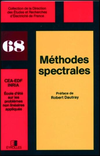 Couverture du livre « Méthodes spectrales : École d'été sur les problèmes non linéaires appliqués » de C.E.A. aux éditions Edf