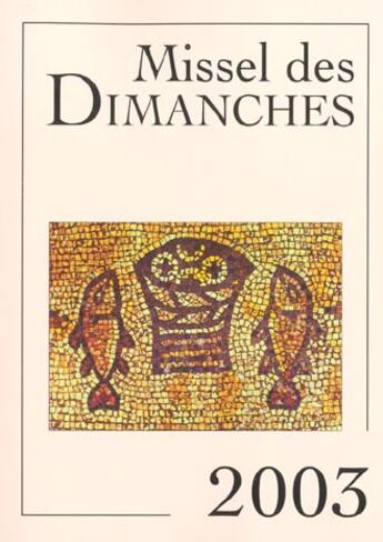 Couverture du livre « Missel des dimanches 2003 » de  aux éditions Mame