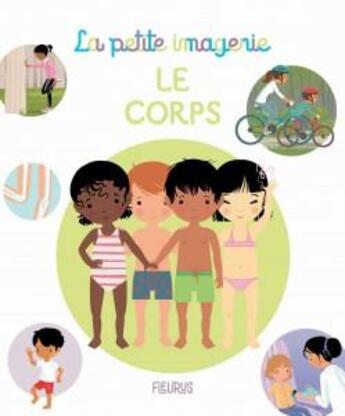 Couverture du livre « Le corps » de Madeleine Brunelet et Sarah Bursaux et Emilie Beaumont aux éditions Fleurus