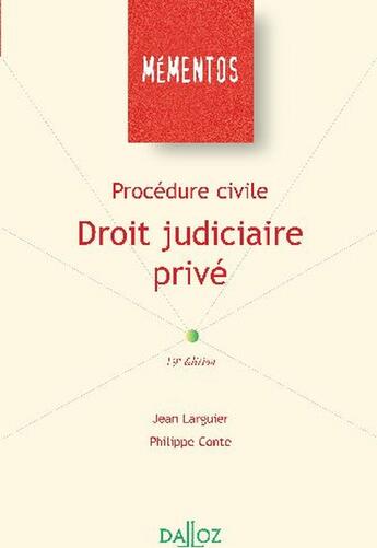 Couverture du livre « Procédure civile ; droit judiciaire privé (19e édition) » de Philippe Conte et Jean Larguier aux éditions Dalloz