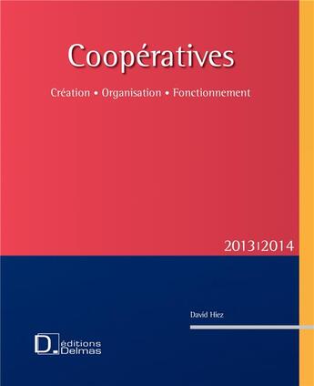 Couverture du livre « Coopératives (édition 2013/2014) » de David Hiez aux éditions Delmas