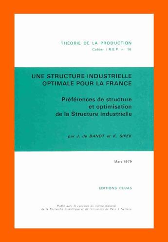 Couverture du livre « Une structure industrielle optimale pour la france » de Jacques De Bandt aux éditions Cujas