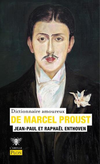 Couverture du livre « Dictionnaire amoureux de Marcel Proust » de Jean-Paul Enthoven et Raphael Enthoven aux éditions Plon