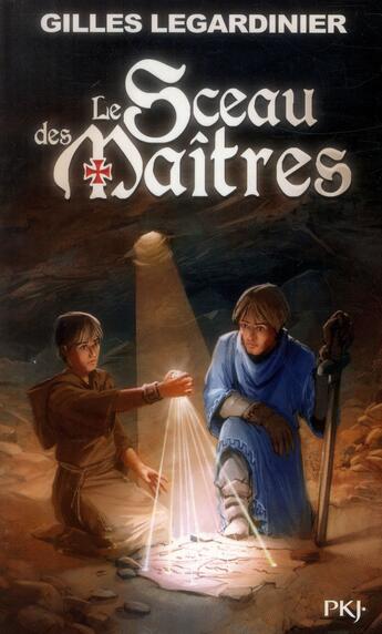 Couverture du livre « Le sceau des maîtres » de Gilles Legardinier aux éditions Pocket Jeunesse