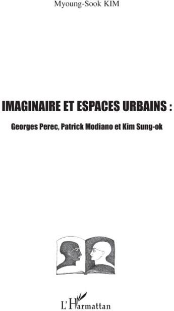 Couverture du livre « Imaginaire et espaces urbains ; Georges Perec, Patrick Modiano et Kim Sung-Ok » de Myoung-Sook Kim aux éditions L'harmattan