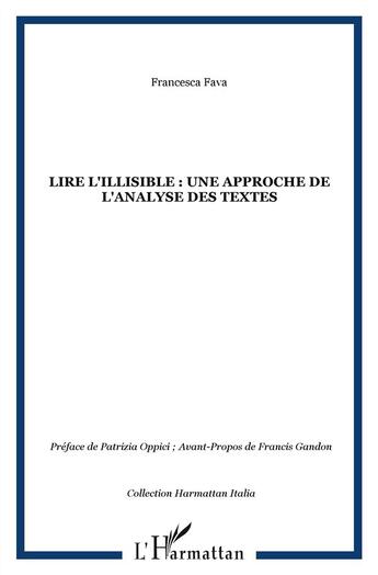 Couverture du livre « Lire l'illisible : une approche de l'analyse des textes » de Francesca Fava aux éditions L'harmattan