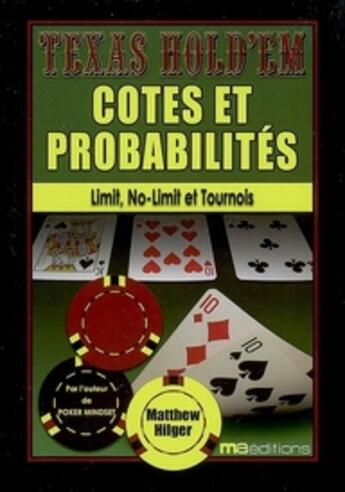 Couverture du livre « Cotes et probabilités ; texas hold'em » de Hilger-M aux éditions Micro Application