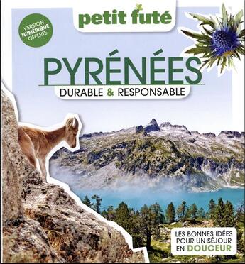 Couverture du livre « Pyrenees durable & responsable 2023 petit fute » de Collectif Petit Fute aux éditions Le Petit Fute