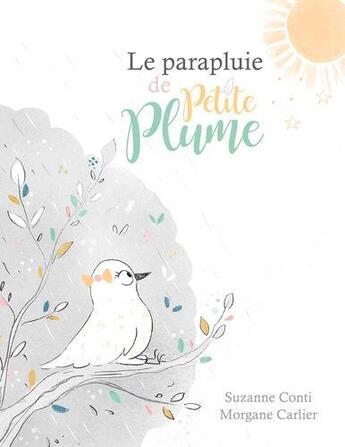 Couverture du livre « Le parapluie de petite Plume » de Morgane Carlier et Suzanne Conti aux éditions Books On Demand