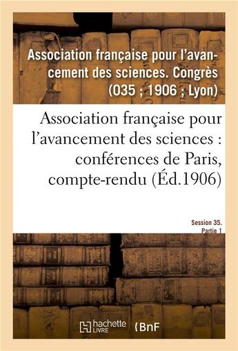 Couverture du livre « Association francaise pour l'avancement des sciences : conferences de paris, compte-rendu » de Association Francais aux éditions Hachette Bnf