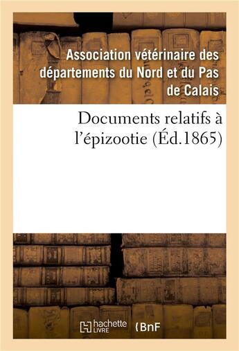 Couverture du livre « Documents relatifs à l'épizootie » de Association Veterina aux éditions Hachette Bnf