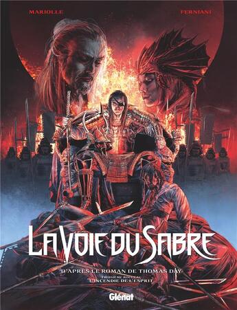 Couverture du livre « La voie du sabre Tome 3 : l'incendie de l'esprit » de Mathieu Mariolle et Federico Carlo Ferniani aux éditions Glenat