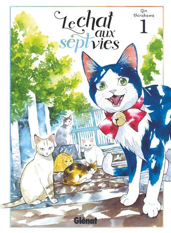 Couverture du livre « Le chat aux sept vies Tome 1 » de Gin Shirakawa aux éditions Glenat