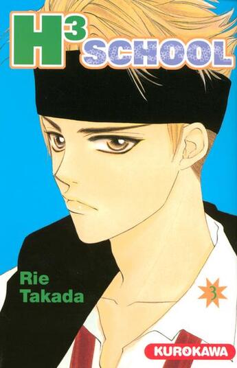 Couverture du livre « H3 school Tome 3 » de Rie Takada aux éditions Kurokawa