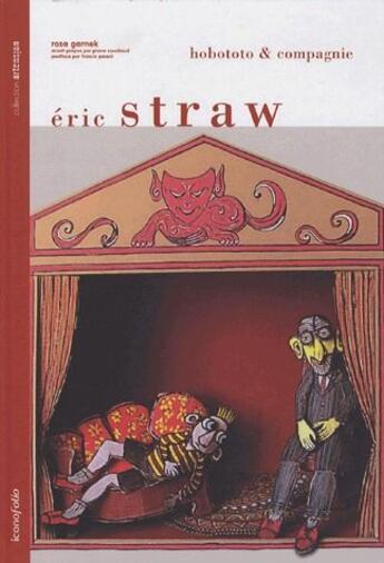 Couverture du livre « Hobototo et compagnie ; Éric Straw » de Rosa Garnek aux éditions Iconofolio